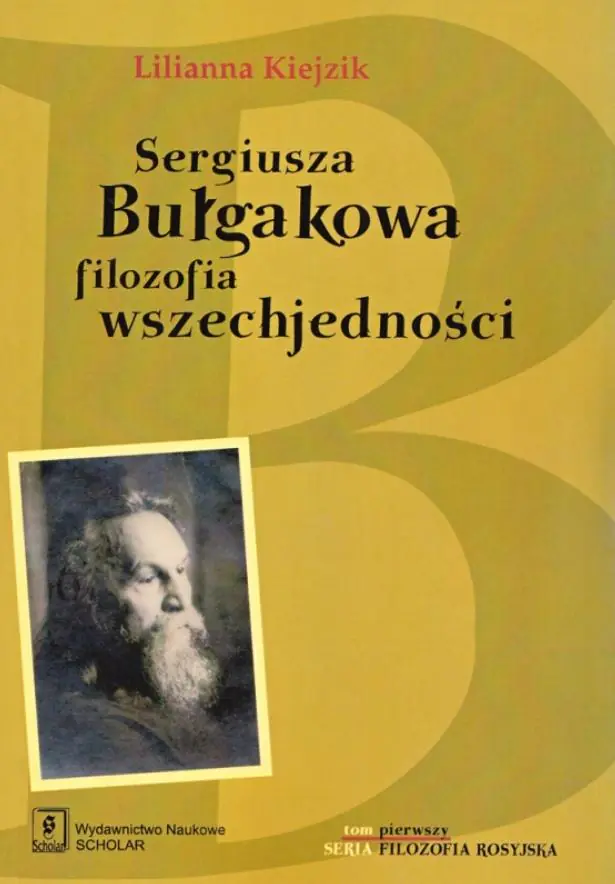 Książka - Sergiusza Bułgakowa filozofia wszechjedności. Tom 1
