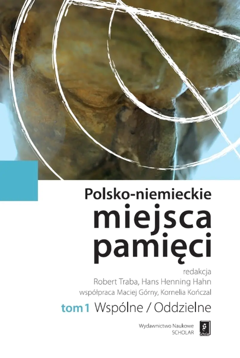 Książka - Polsko-niemieckie miejsca pamięci Tom 1.  Wspólne / Oddzielne