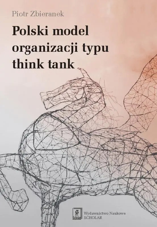 Książka - Polski model organizacji typu think tank
