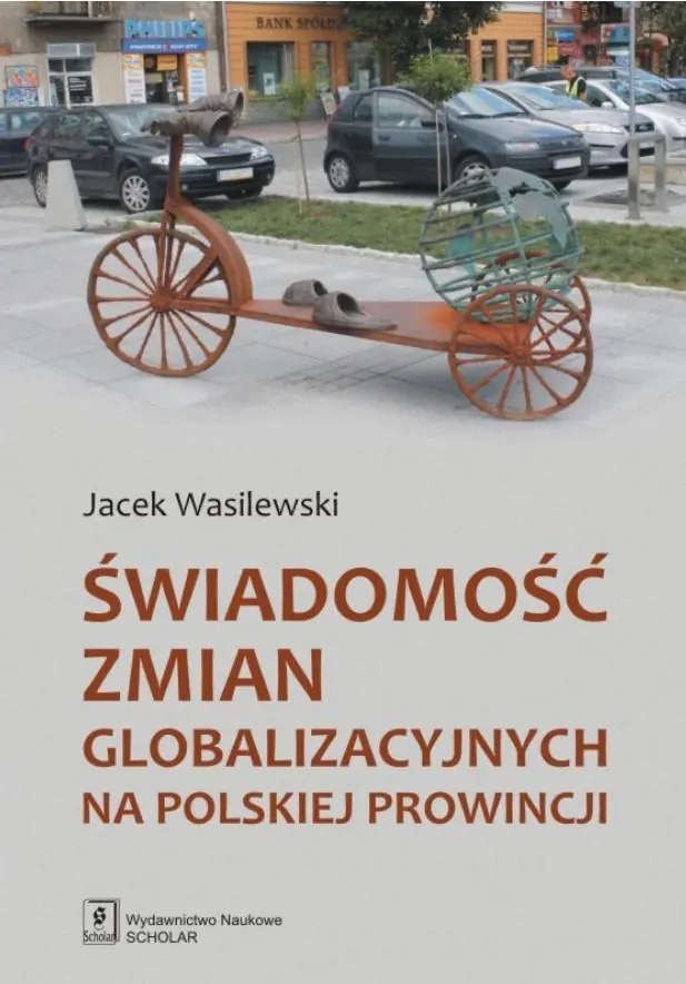 Książka - Świadomość zmian globalizacyjnych na polskiej prowincji
