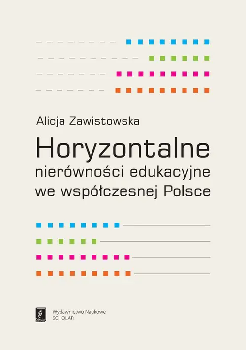 Książka - Horyzontalne nierówności edukacyjne we współczesnej Polsce