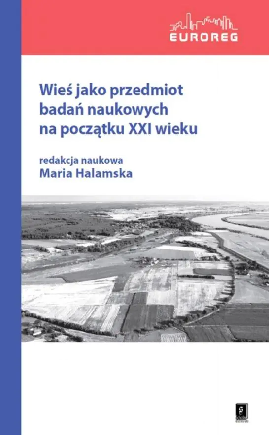 Książka - Wieś jako przedmiot badań naukowych na początku XXI wieku