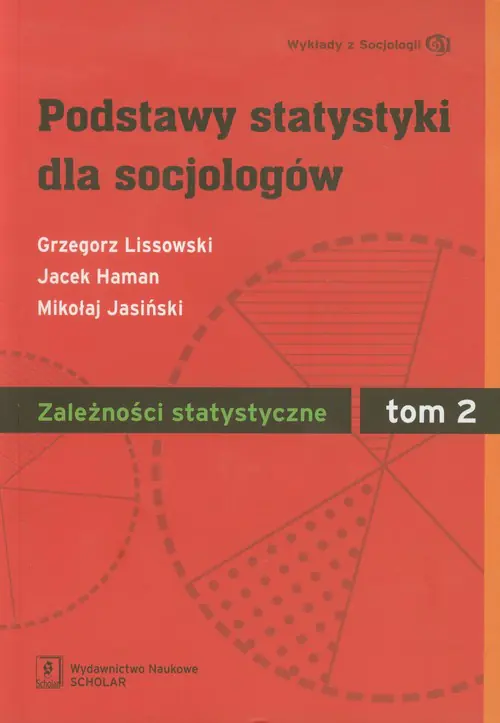 Książka - Podstawy statystyki dla socjologów. Tom 2. Zależności statystyczne