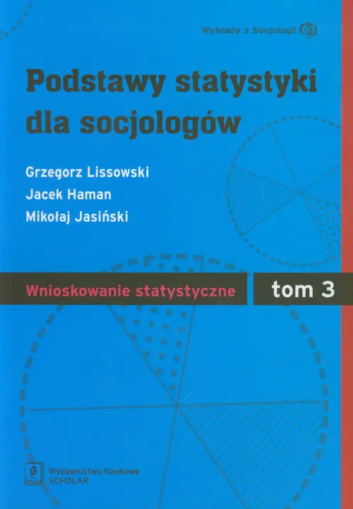Książka - Podstawy statystyki dla socjologów. Tom 3. Wnioskowanie statystyczne + CD