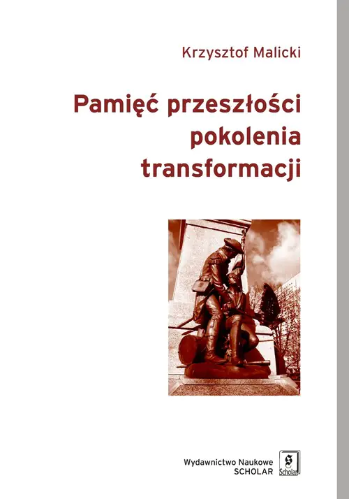 Książka - Pamięć przeszłości pokolenia transformacji