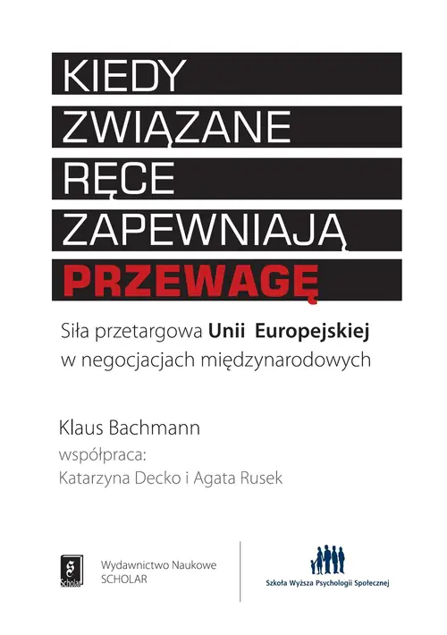 Książka - Kiedy związane ręce zapewniają przewagę