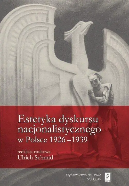 Książka - Estetyka dyskursu nacjonalistycznego w Polsce 1926-1939