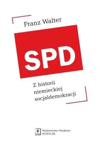 Książka - SPD. Z historii niemieckiej socjaldemokracji