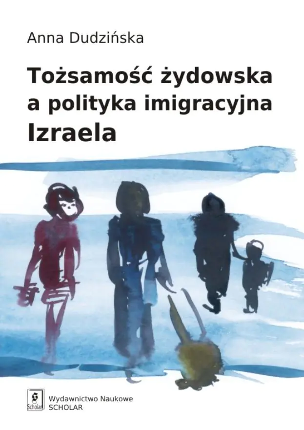 Książka - Tożsamość żydowska a polityka imigracyjna Izraela
