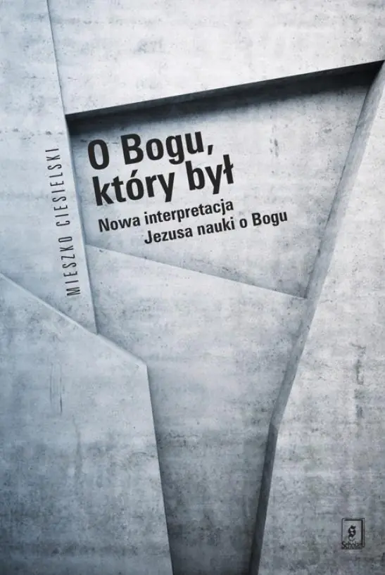 Książka - O Bogu, który był
