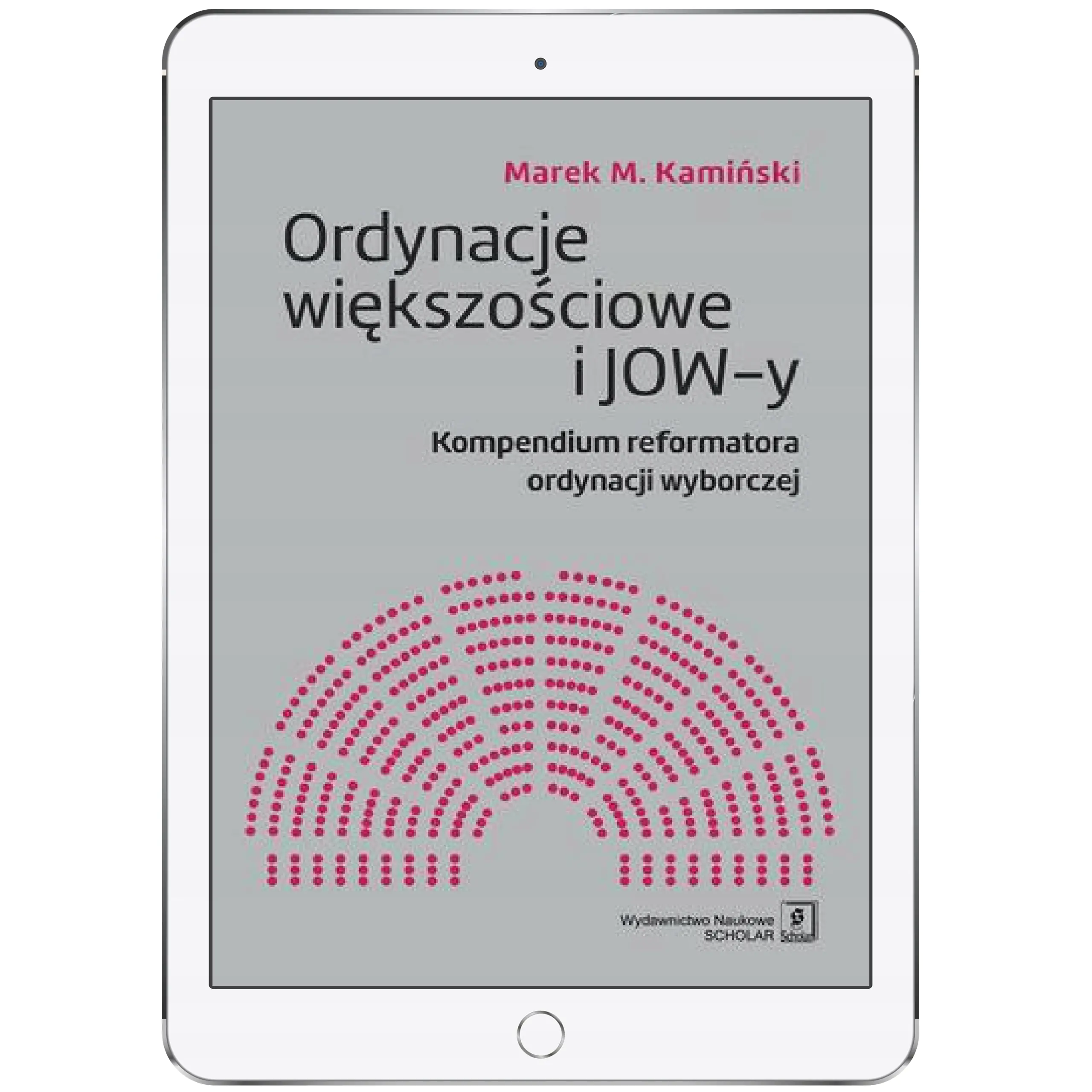 Książka - Ordynacje większościowe i JOW-y. Kompendium reformatora ordynacji wyborczej