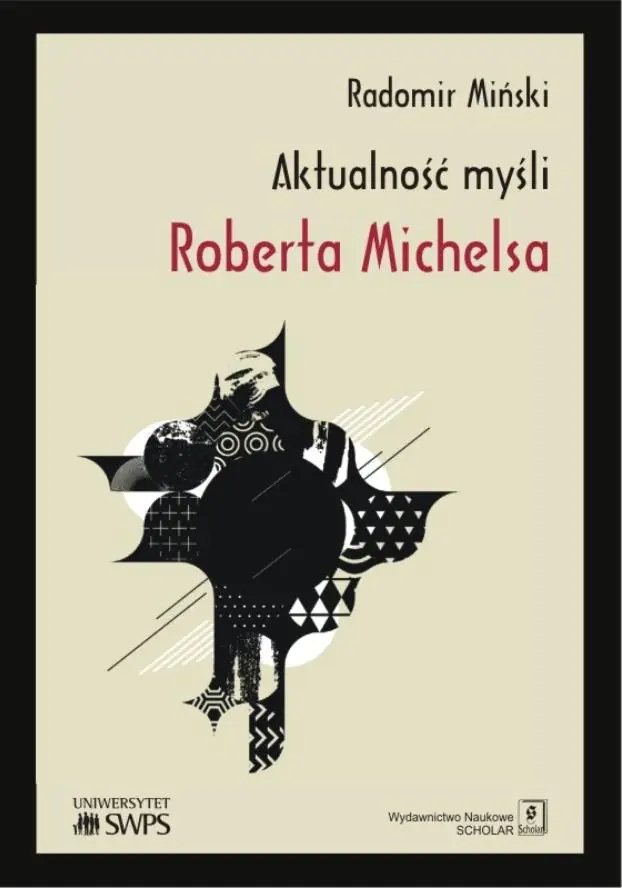Książka - Aktualność myśli Roberta Michelsa
