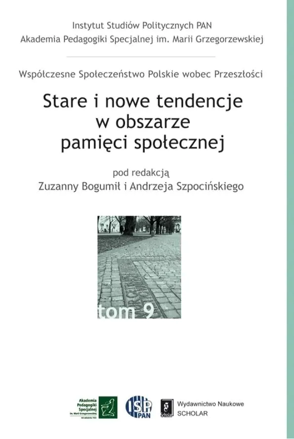 Książka - Stare i nowe tendencje w obszarze pamięci społecznej. Tom 9