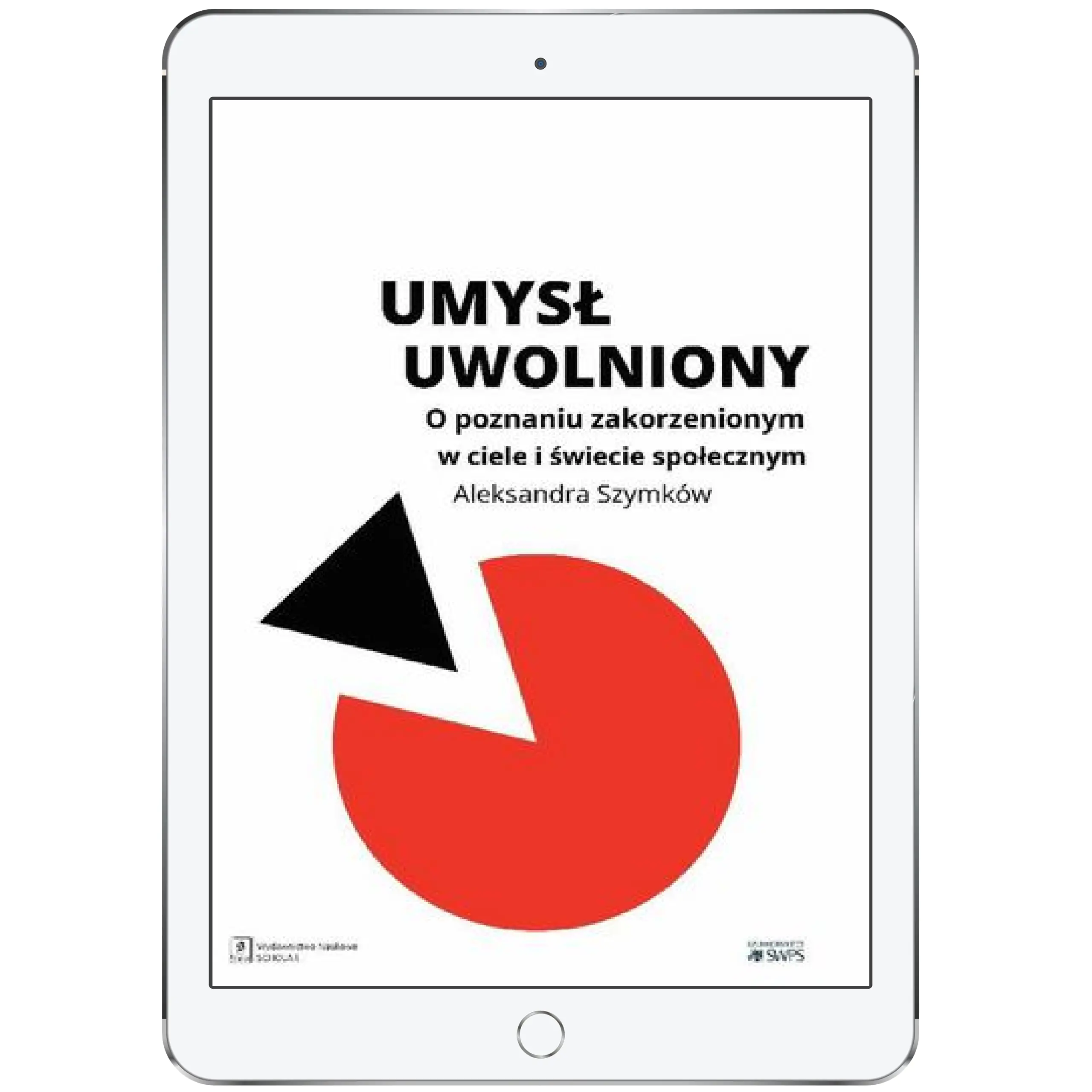 Książka - Umysł uwolniony. O poznaniu zakorzenionym w ciele i świecie społecznym