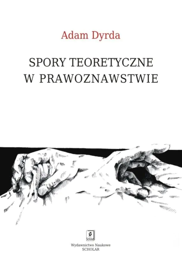 Książka - Spory teoretyczne w prawoznawstwie