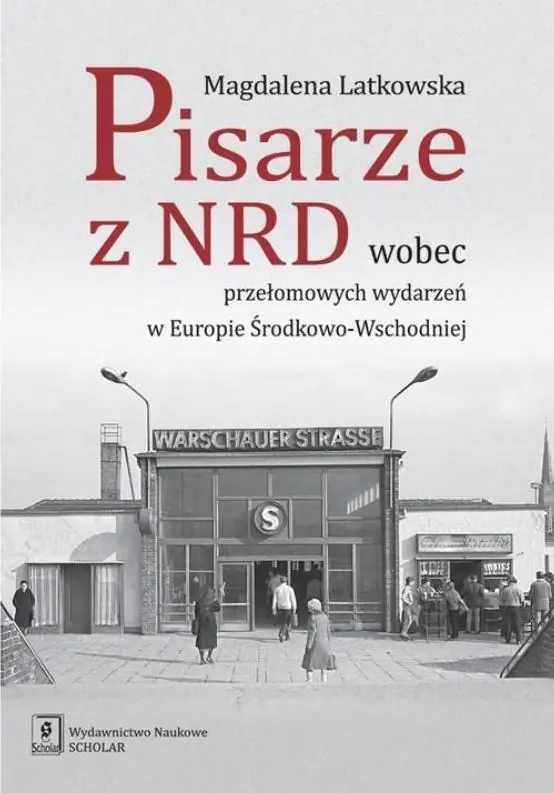 Książka - Pisarze z NRD wobec przełomowych wydarzeń w Europie Środkowo-Wschodniej