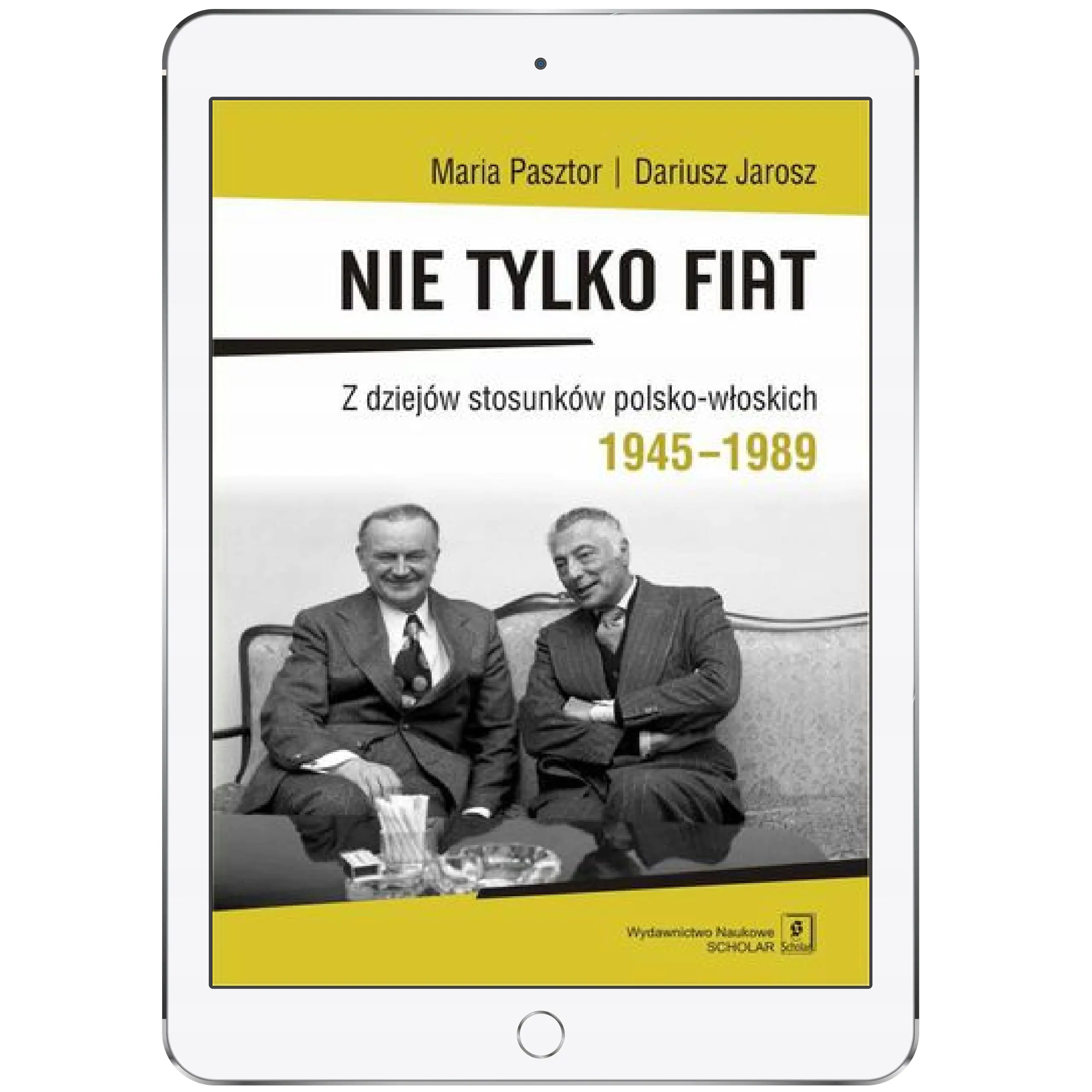 Książka - Nie tylko Fiat. Z dziejów stosunków polsko-włoskich 1945-1989