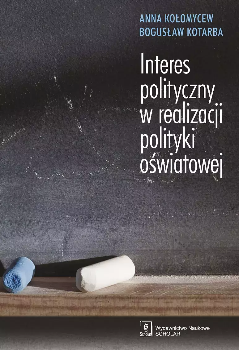 Książka - Interes polityczny w realizacji polityki oświatowej
