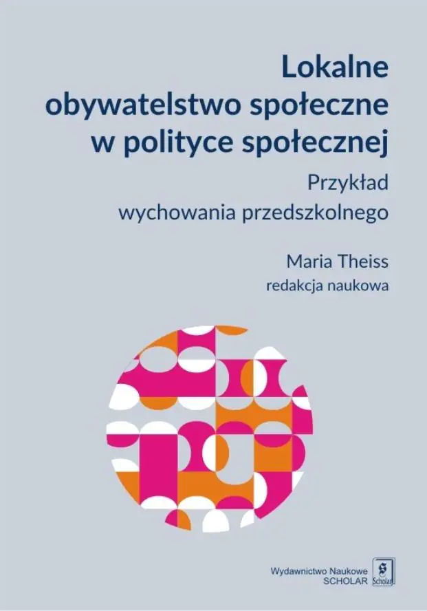 Książka - Lokalne obywatelstwo społeczne w polityce społecznej. Przykład wychowania przedszkolnego