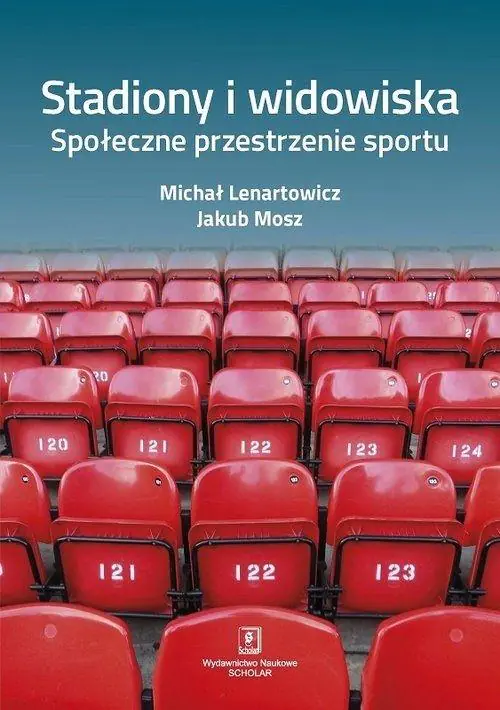 Książka - Stadiony i widowiska. Społeczne przestrzenie sportu