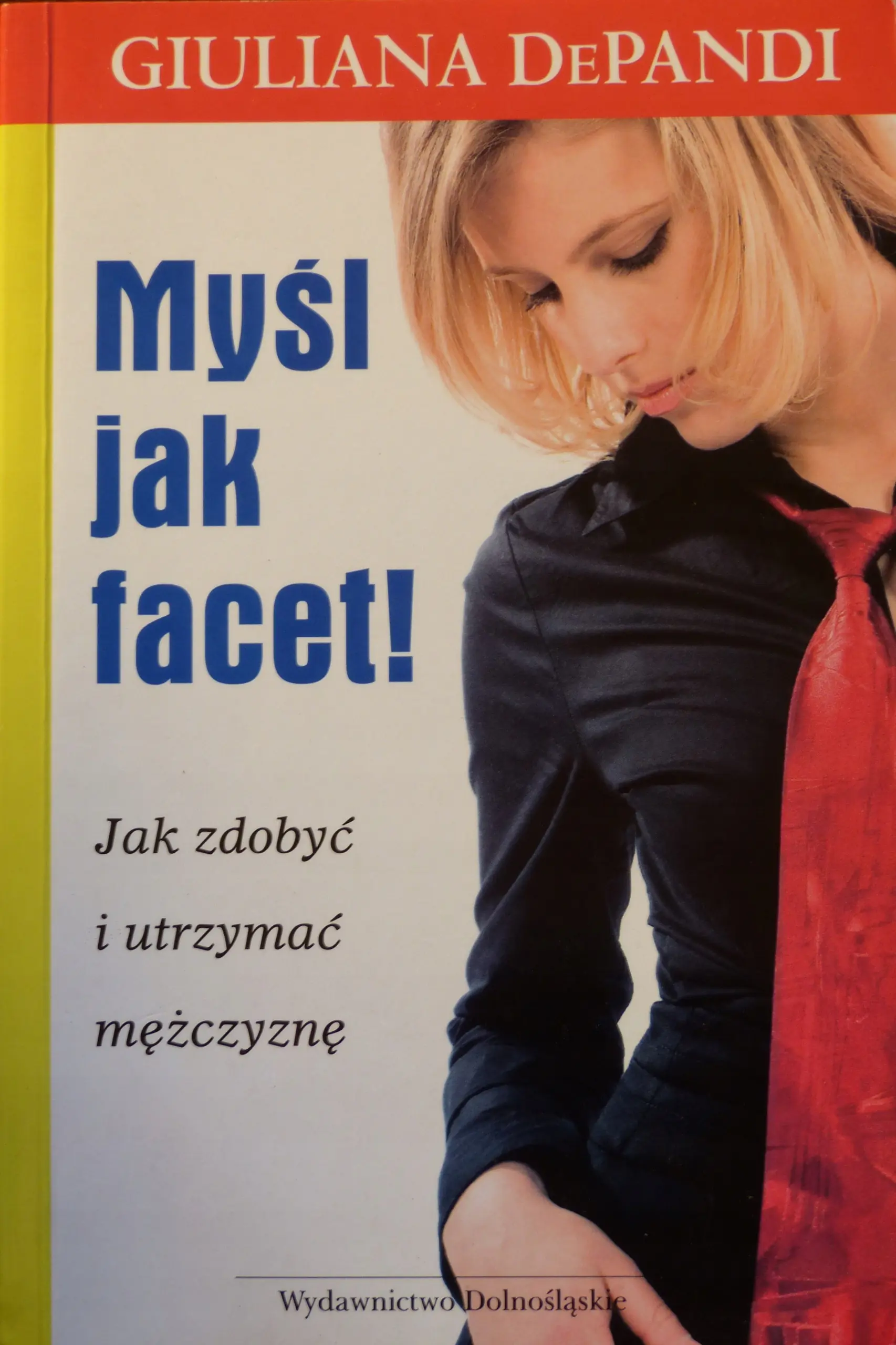 Książka - Myśl jak Facet. Jak Zdobyć i Utrzymać Mężczyznę