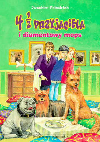 Książka - 4 1/2 przyjaciela i diamentowy mops