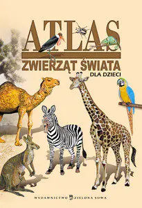 Książka - Atlas zwierząt świata dla dzieci