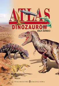 Książka - Atlas dinozaurów dla dzieci