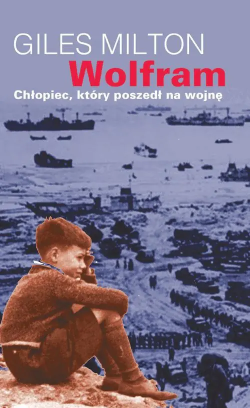 Książka - Wolfram. Chłopiec, który poszedł na wojnę