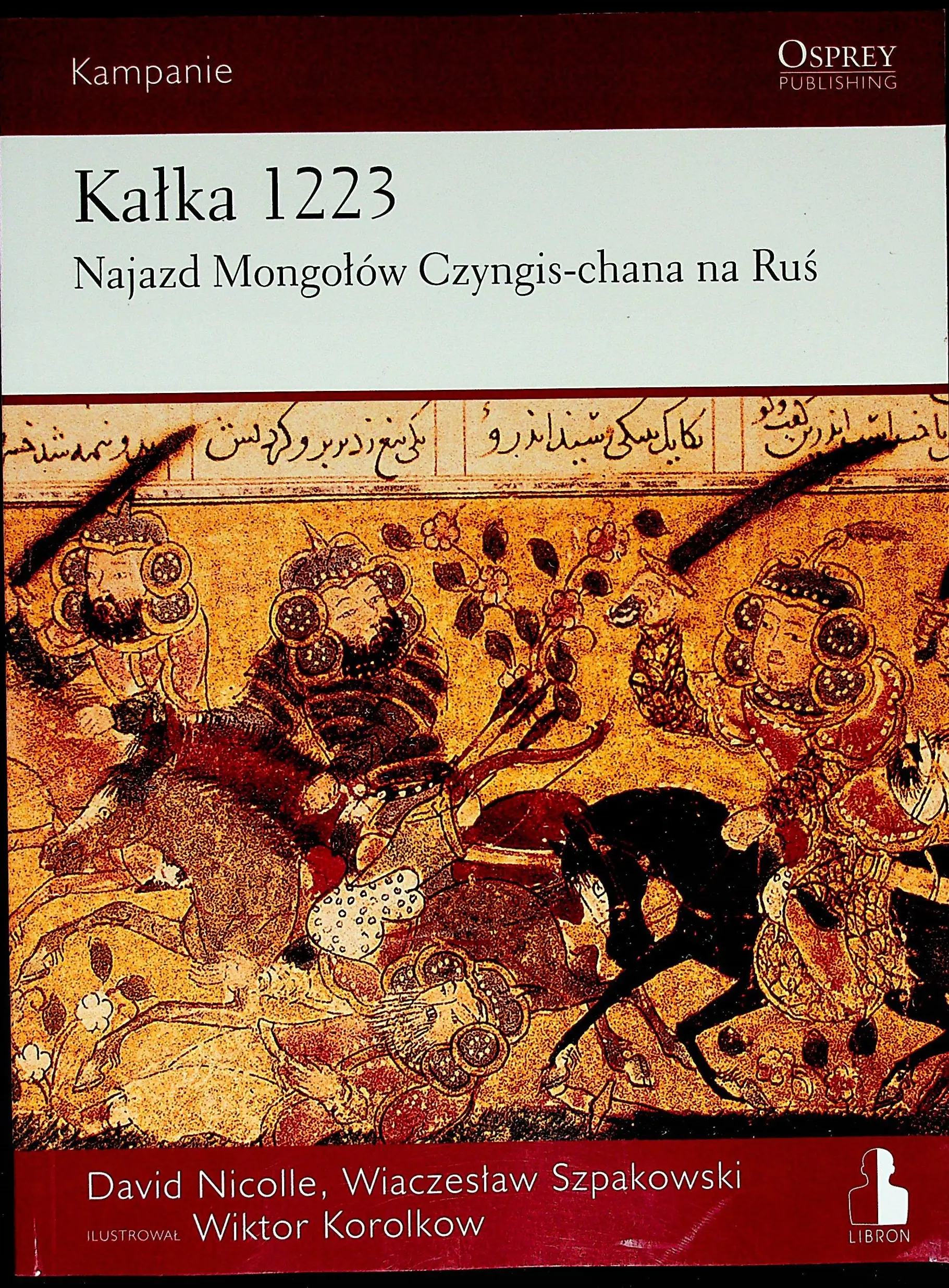 Książka - Kałka 1223. Najazd Mongołów Czyngis-Chana na Ruś