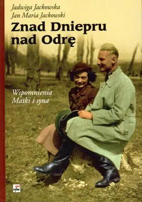 Książka - Znad Dniepru nad Odrę - Jackowska Jadwiga, Jackowski Jan Maria