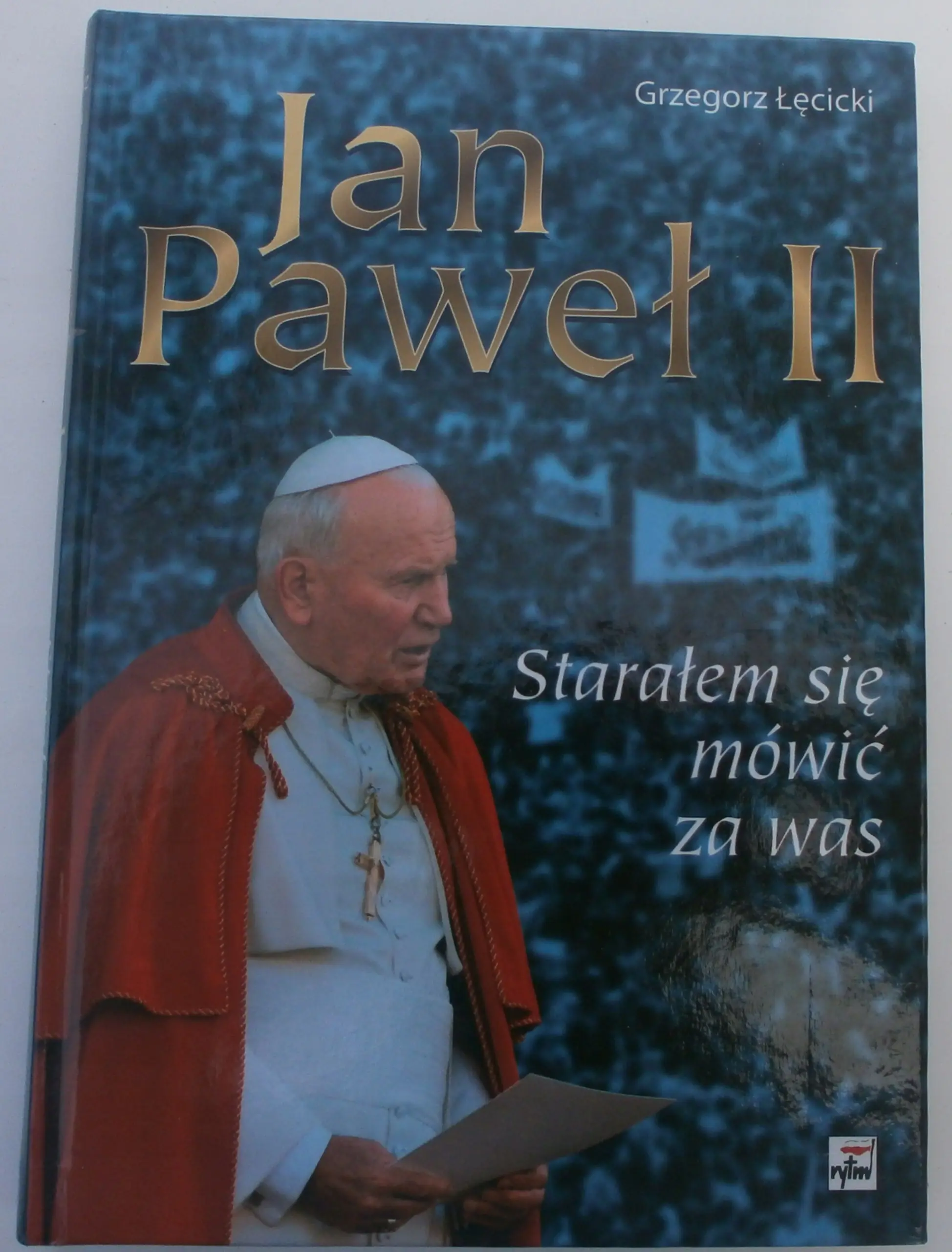Książka - Jan Paweł II. Starałem się Mówić za Was