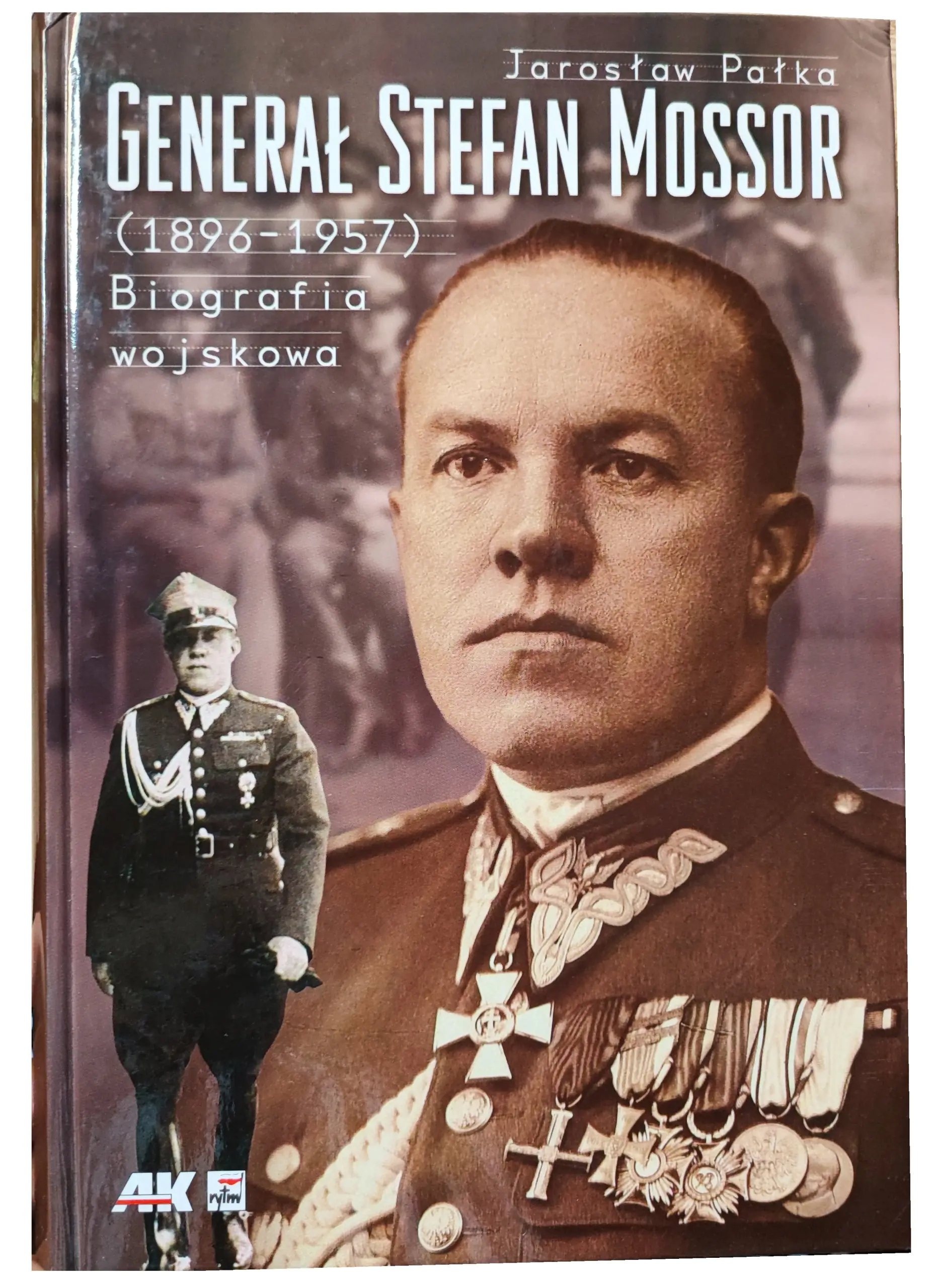 Książka - Generał Stefan Mossor 1896 - 1957 Biografia wojskowa