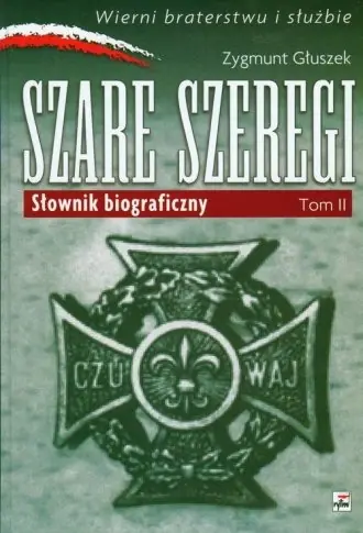 Książka - Szare Szeregi. Słownik Biograficzny. Tom II