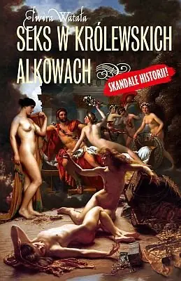 Książka - Seks w królewskich alkowach