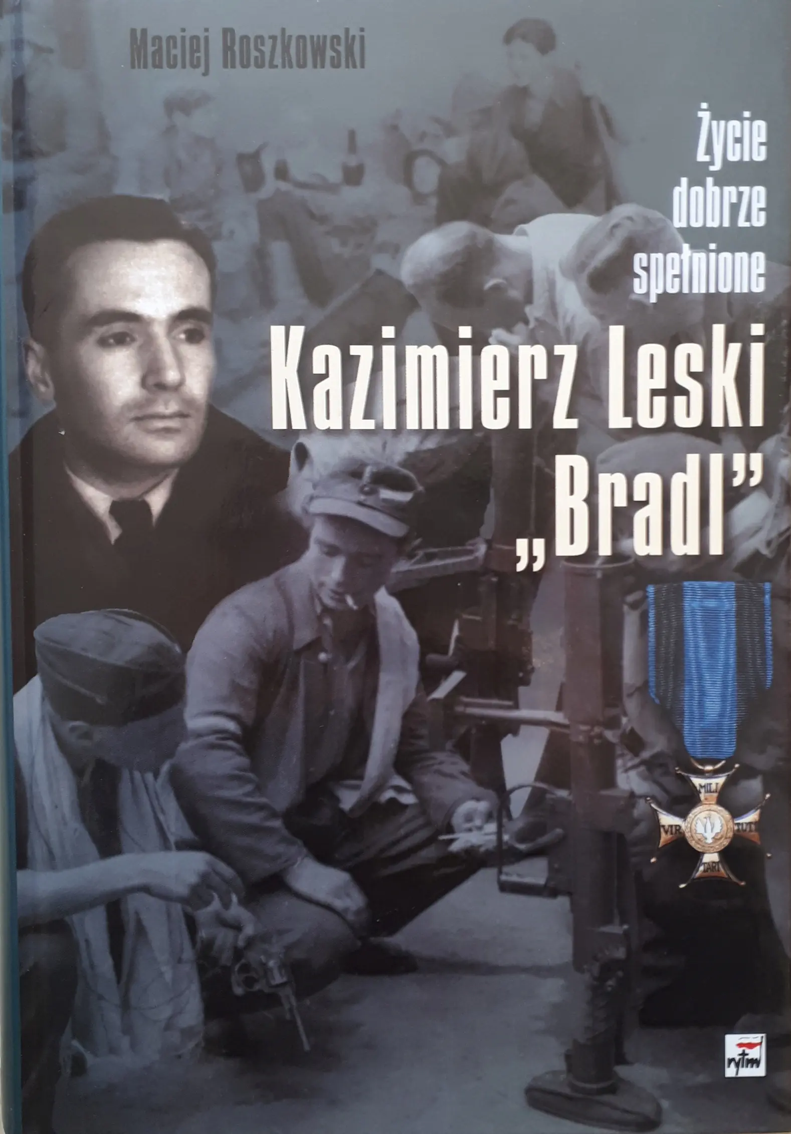 Książka - Kazimierz Leski "Bradl". ¯ycie dobrze spełnione