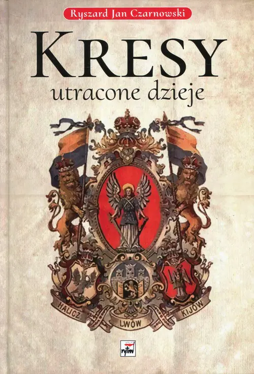 Książka - Kresy utracone dzieje