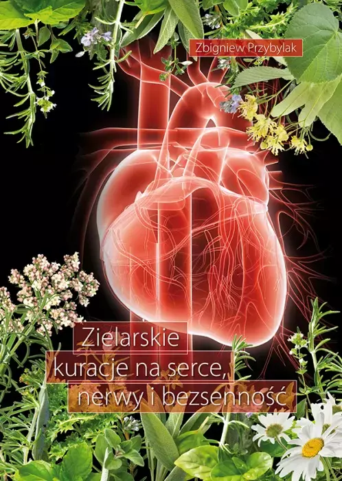 Książka - Zielarskie kuracje na serce, nerwy i bezsenność