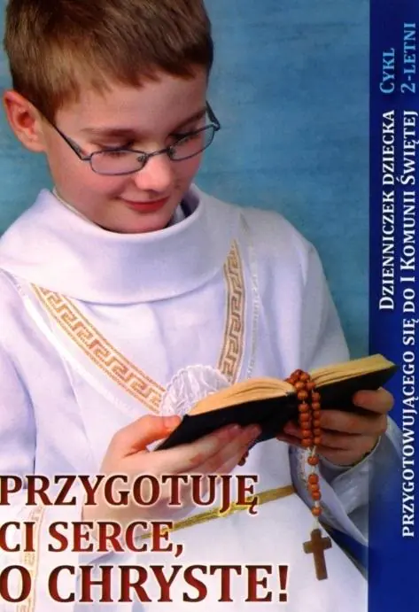 Książka - Przygotuję Ci serce, o Chryste - Dzienniczek...