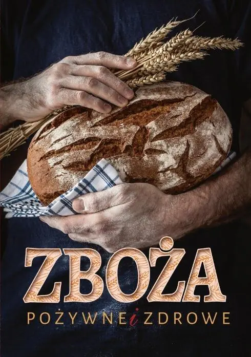 Książka - Zboża. Pożywne i zdrowe