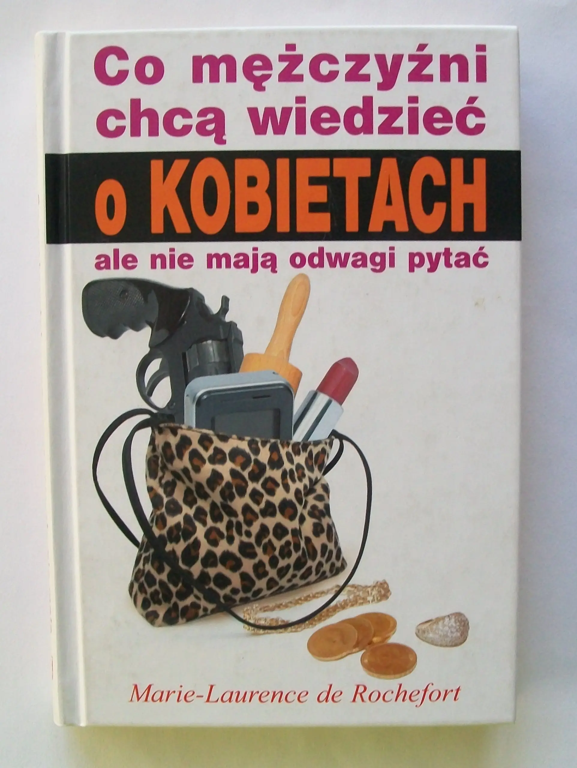 Książka - Co Mężczyźni Chcą Wiedzieć o Kobietach, Ale Nie Mają Odwagi Pytać