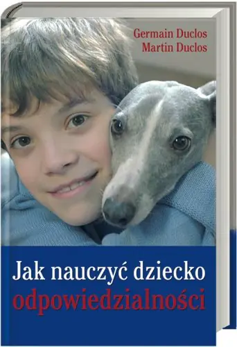 Książka - Jak nauczyć dziecko odpowiedzialności