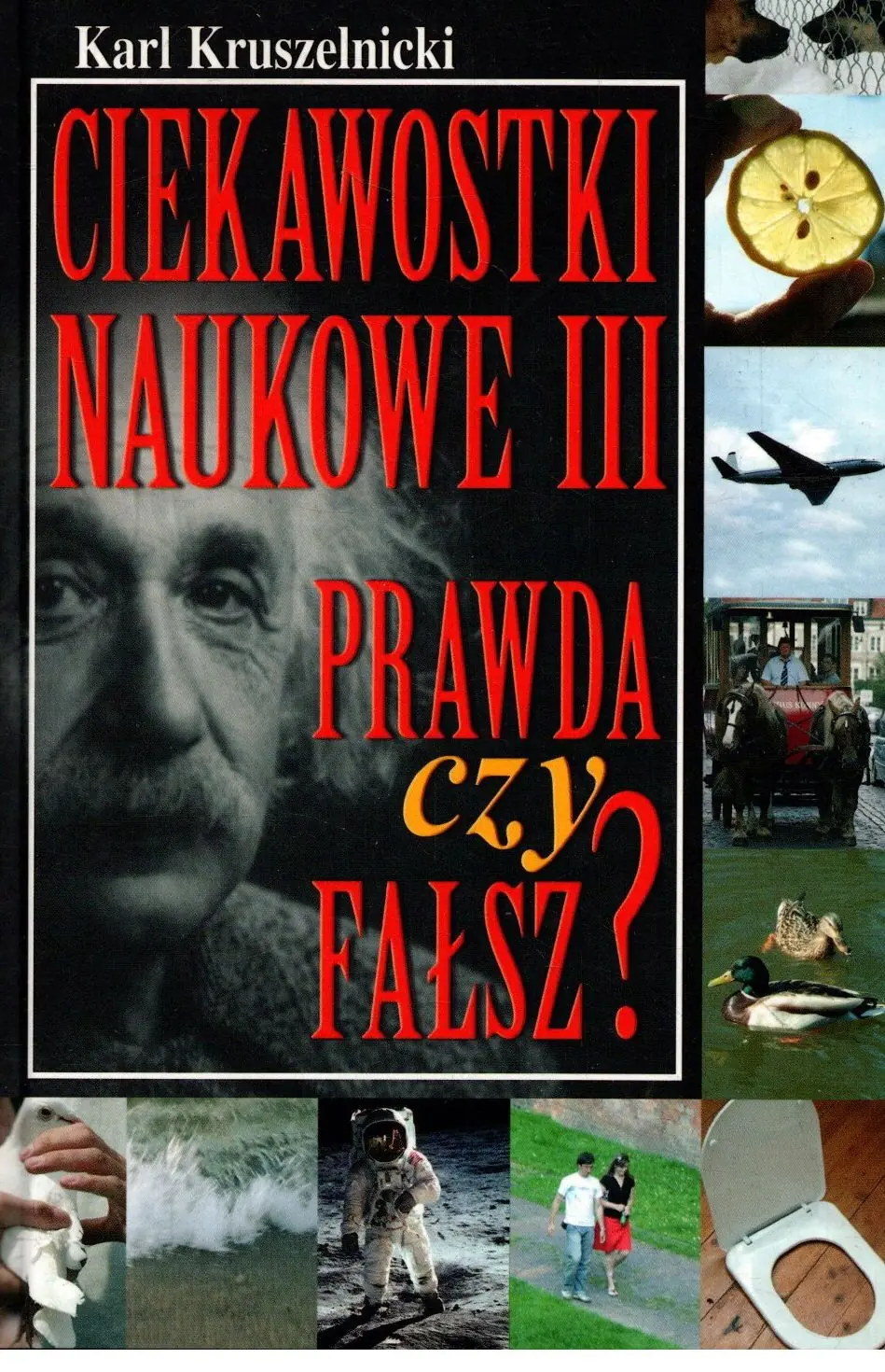 Książka - Ciekawostki naukowe III. Prawda czy fałsz