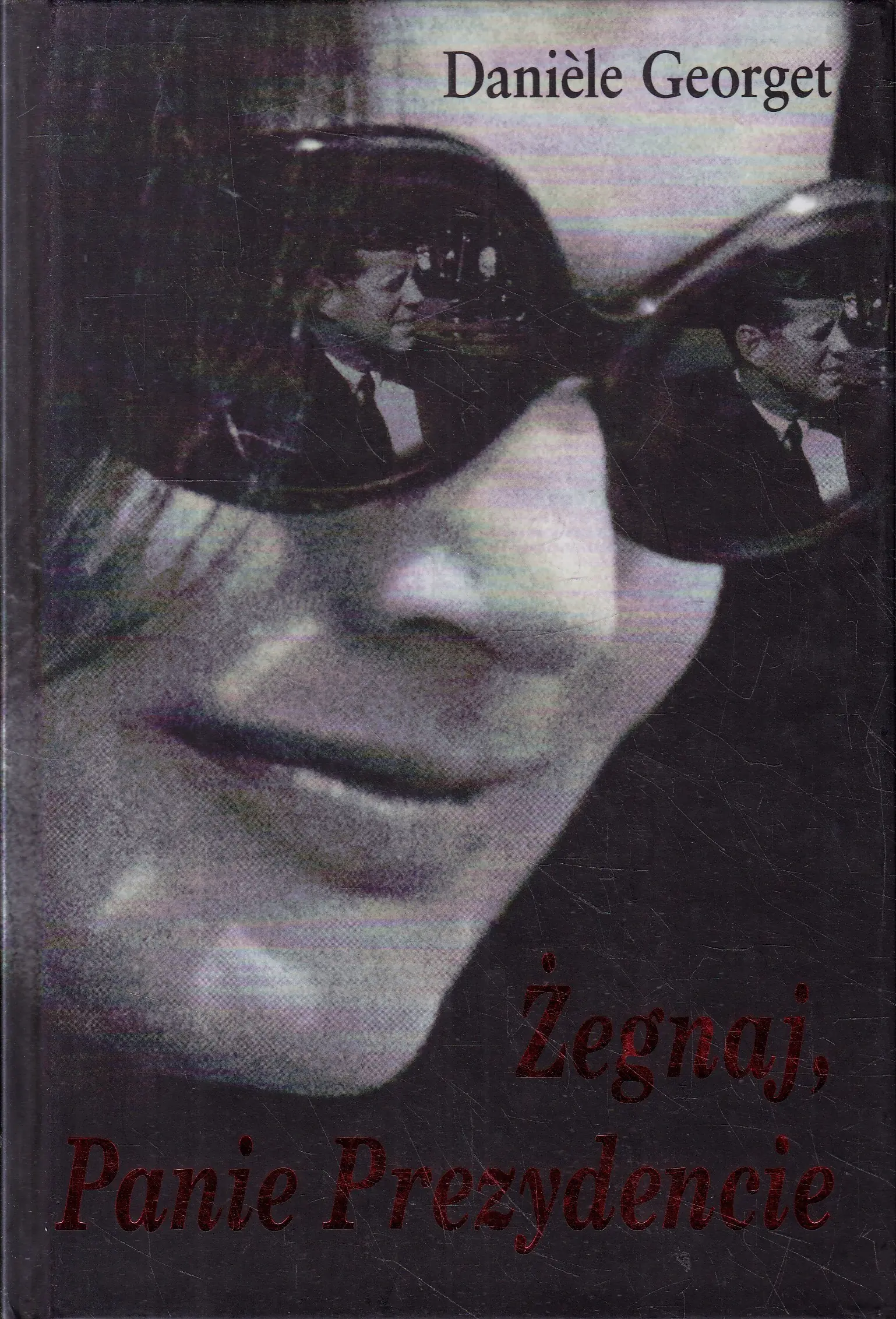 Książka - Żegnaj, Panie Prezydencie