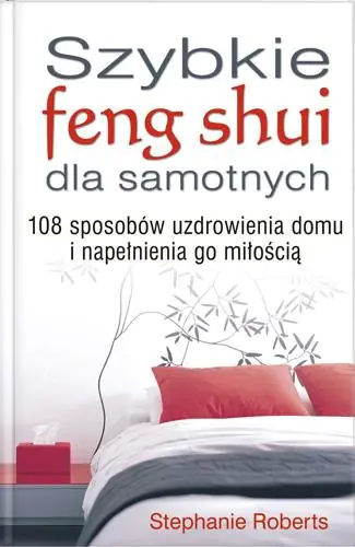 Książka - Szybkie feng shui dla samotnych