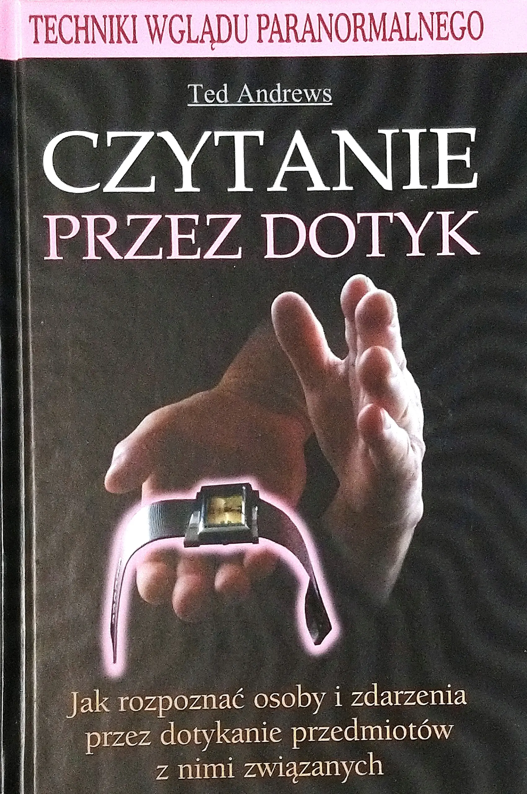Książka - Czytanie Przez Dotyk. Techniki Wglądu Paranormalnego