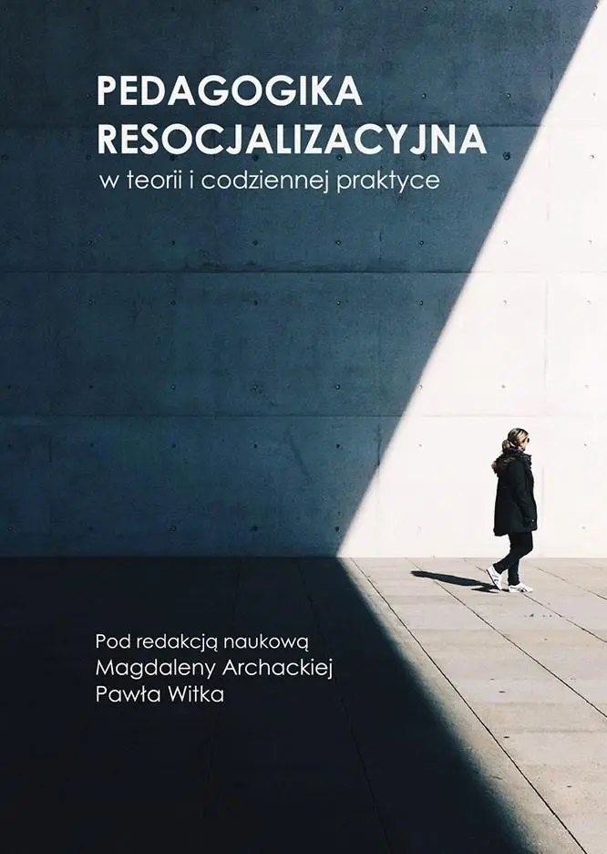 Książka - Pedagogika resocjalizacyjna w teorii i...