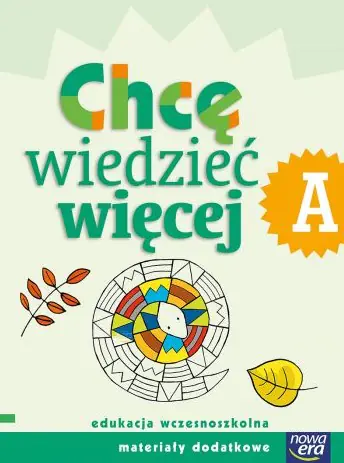 Książka - Szkoła na miarę. Chcę wiedzieć więcej A. Edukacja wczesnoszkolna