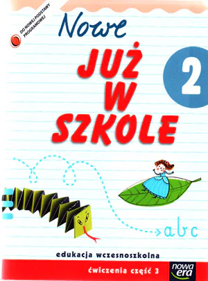 Książka - Już W Szkole Nowe 2 Ćwiczenia cz.3 NE