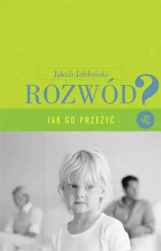 Książka - Rozwód Jak go przeżyć?